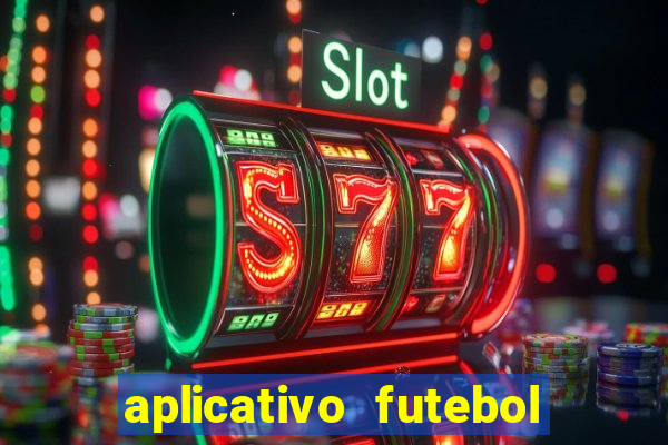 aplicativo futebol da hora 4.5